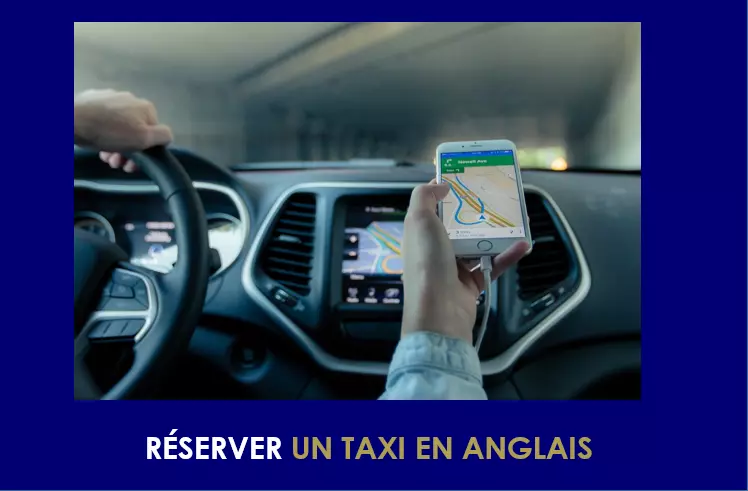 Réserver un taxi en anglais